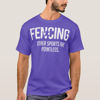 Camiseta Esgrimir otros deportes no tiene sentido