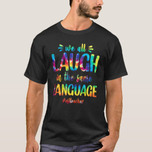 Camiseta Esl Teacher Todos Nos Reímos En El Mismo Colo De I