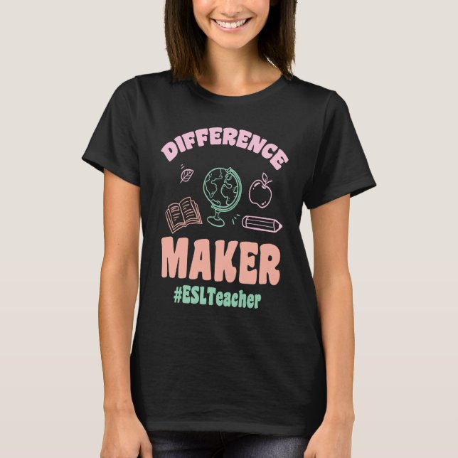 Camiseta ESL Teachers Difference Maker ESLTeacher Back To S (Anverso)
