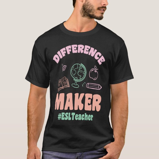 Camiseta ESL Teachers Difference Maker ESLTeacher Back To S (Anverso)