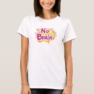 Camiseta Eslogan divertido sin cerebro