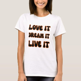 Camiseta Eslogan Motivacional Moderno Ámalo Sueñalo Vívelo