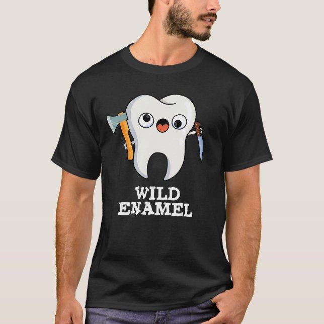 Camiseta Esmalte salvaje Gracioso Animal Wild Tooth Pun Dar (Anverso)