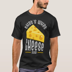 Camiseta Eso Dijo Cheese