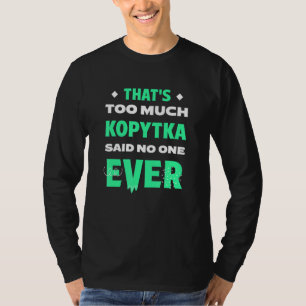 Camiseta Eso es demasiado Kopytka divertido dumpling de pat