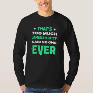 Camiseta Eso es demasiado pastel de carne divertido de Jama