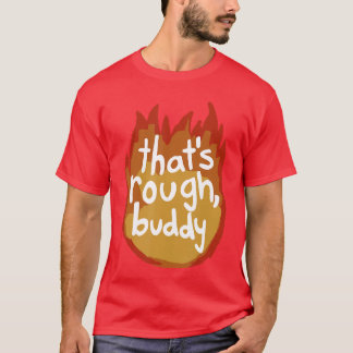 Camiseta Eso es duro amigo