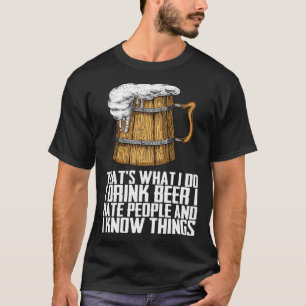 Camiseta Eso Es Lo Que Bebí Cerveza Que Odio A La Gente