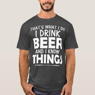 Camiseta Eso Es Lo Que Bebí Cerveza Que Sé Cosas Cerveza