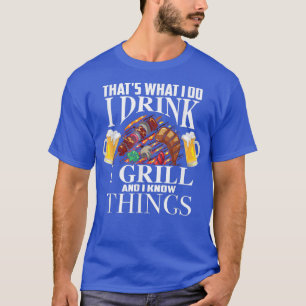 Camiseta Eso Es Lo Que Bebí Que Saboreo Y Sé Las Cosas.