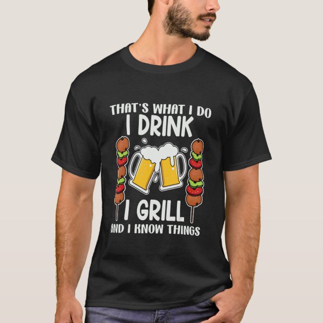 Camiseta Eso es lo que bebo, asador y sé cosas (Anverso)