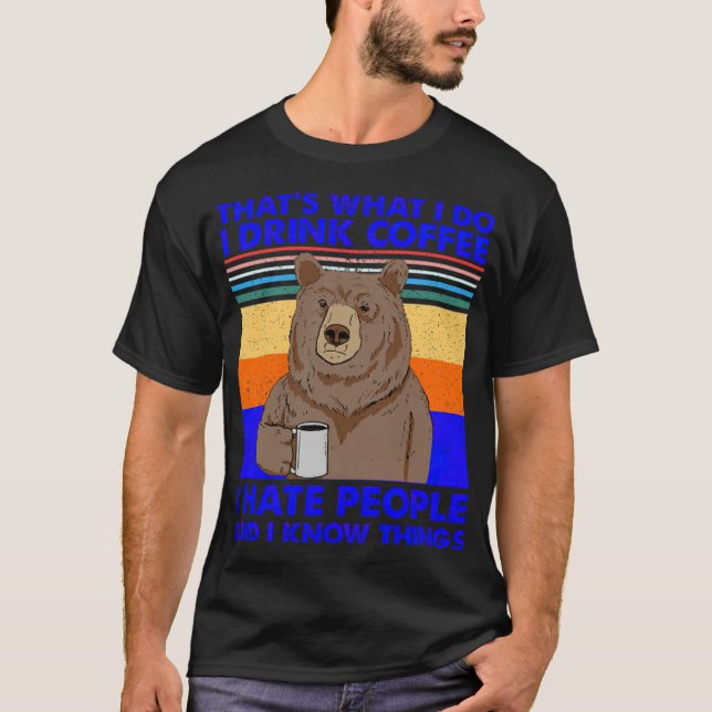 Camiseta Eso es lo que bebo café, me importa el humor (Anverso)