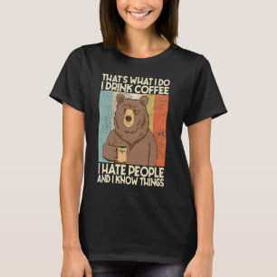 Camiseta Eso es lo que bebo café, odio a la gente y