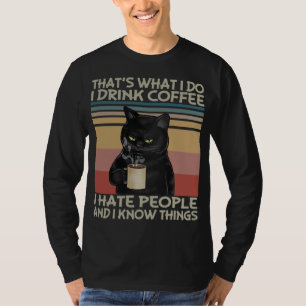 Camiseta Eso es lo que bebo café, odio a la gente y yo