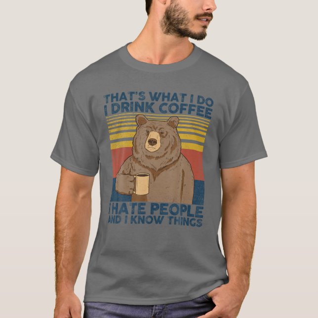 Camiseta Eso es lo que bebo café que odio a la gente (Anverso)