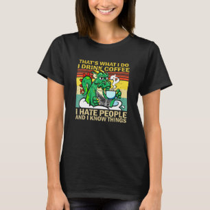Camiseta Eso es lo que bebo café que odio que la gente arra