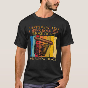 Camiseta Eso es lo que bebo el boro fumo los cigarrillos