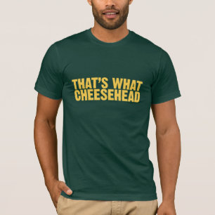 Camiseta Eso es lo que cheesehead