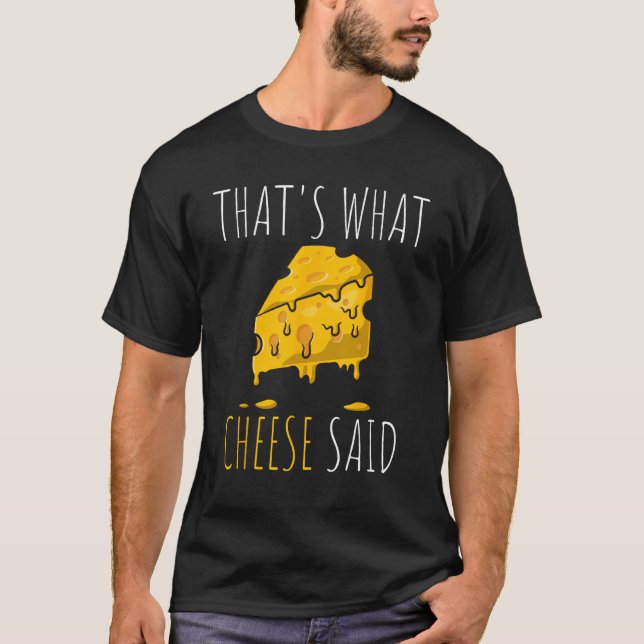 Camiseta Eso es lo que dijo Cheese (Anverso)