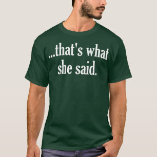 Camiseta Eso Es Lo Que Dijo De La OficinaTributo