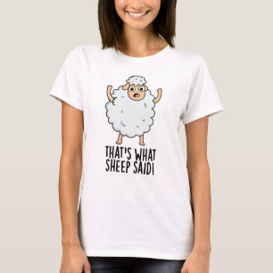 Camiseta ¡Eso es lo que dijo la oveja Chiste divertido de a
