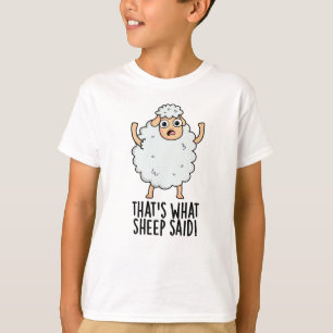 Camiseta ¡Eso es lo que dijo la oveja Chiste divertido de a