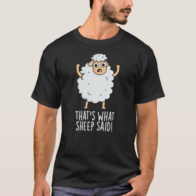 Camiseta Eso es lo que dijo la oveja: un animal gracioso, u (Anverso)