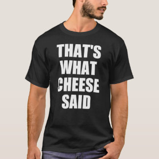 Camiseta Eso es lo que el queso dijo regalo Mac y la pasta
