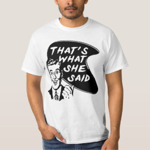 CAMISETA ¡ESO ES LO QUE ELLA DIJO!