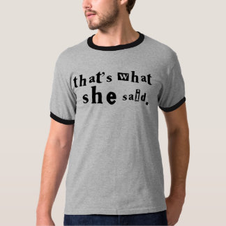 Camiseta eso es lo que ella dijo