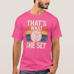 Camiseta Eso Es Lo Que Ella Puso Al Voleibol
