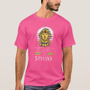 Camiseta Eso es lo que esfinges al faraón egipcio antiguo m