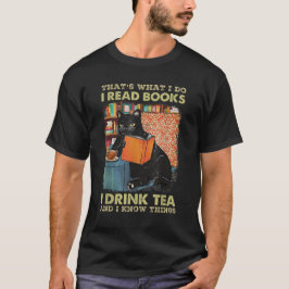 Camiseta Eso es lo que hago al leer libros que bebo té