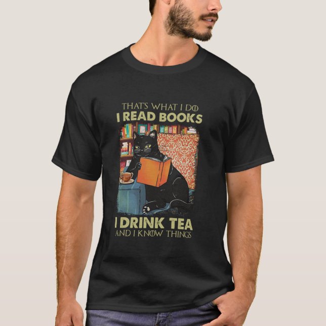 Camiseta Eso es lo que hago al leer libros que bebo té y kn (Anverso)