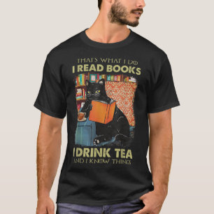 Camiseta Eso es lo que hago al leer libros que bebo té y me