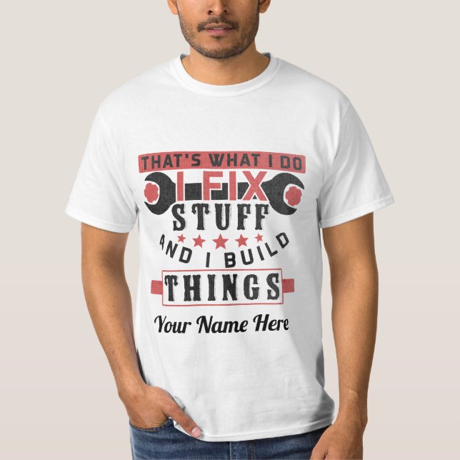 Camiseta eso es lo que hago, arreglo cosas y construyo cosa (Anverso)