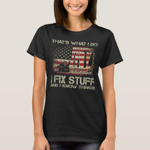Camiseta Eso es lo que hago, arreglo cosas y sé que las cos