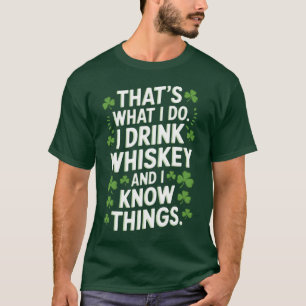 Camiseta Eso Es Lo Que Hago Bebo Y Sé Cosas Patrick