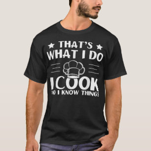 Camiseta Eso Es Lo Que Hago, Cocino Y Sé Cosas