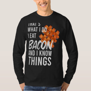 Camiseta Eso es lo que hago con los hombres de tocino que h