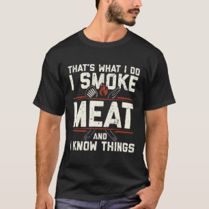 Camiseta Eso Es Lo Que Hago Fumo Carne Sé Cosas Divertidas