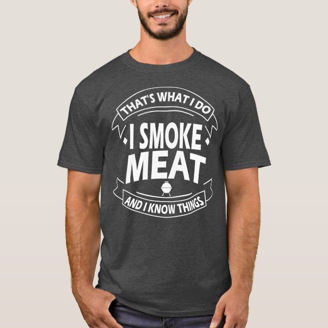 Camiseta eso es lo que hago fumo carne y sé cosas (Anverso)
