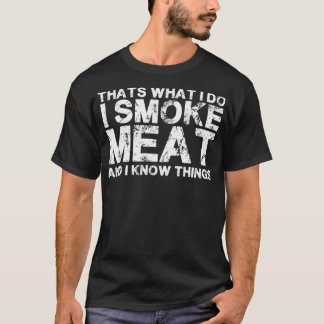 Camiseta Eso es lo que hago, fumo carne y sé cosas