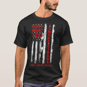 Camiseta Eso es lo que hago, fumo cigarrillos y sé cosas