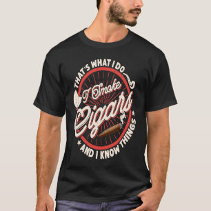 Camiseta Eso es lo que hago, fumo cigarrillos y sé cosas