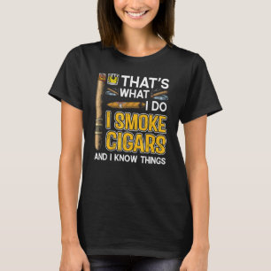 Camiseta Eso es lo que hago fumo puros y sé cosas 