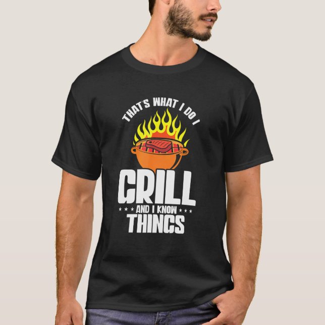 Camiseta Eso Es Lo Que Hago Grill Y Sé Cosas (Anverso)