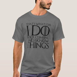 CAMISETA ESO ES LO QUE HAGO, HAGO CLIMBING ROCK Y LO SÉ