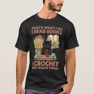 Camiseta Eso es lo que hago, leo libros, ganchillo y sé C