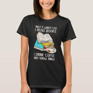 Camiseta Eso es lo que hago, leo libros que bebo café que s